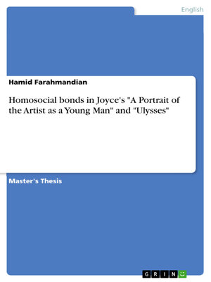 cover image of Homosocial bonds in Joyce's "A Portrait of the Artist as a Young Man" and "Ulysses"